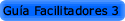 Gu�a Facilitadores 3